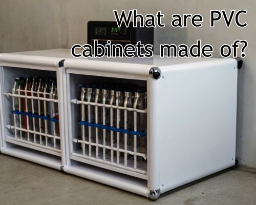 a PVC cabinets
